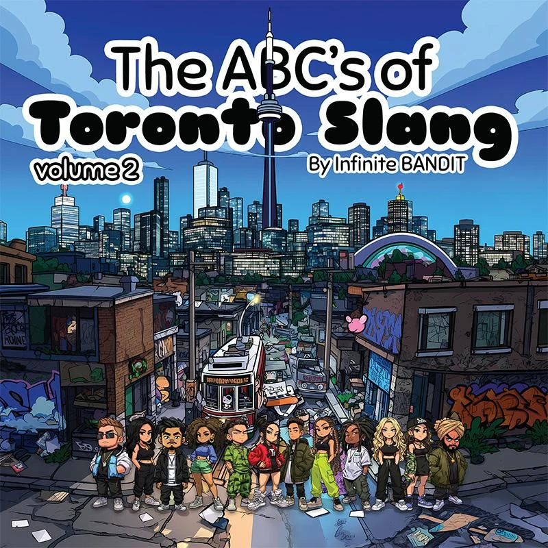 Cover of The ABCs of Toronto Slang Volume 2, illustrated with Toronto landmarks and characters